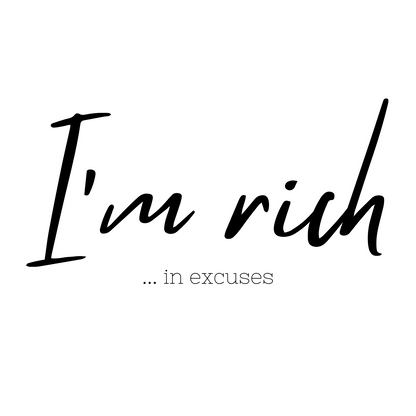 I'm rich! ...in excuses unisex organic cotton t-shirt