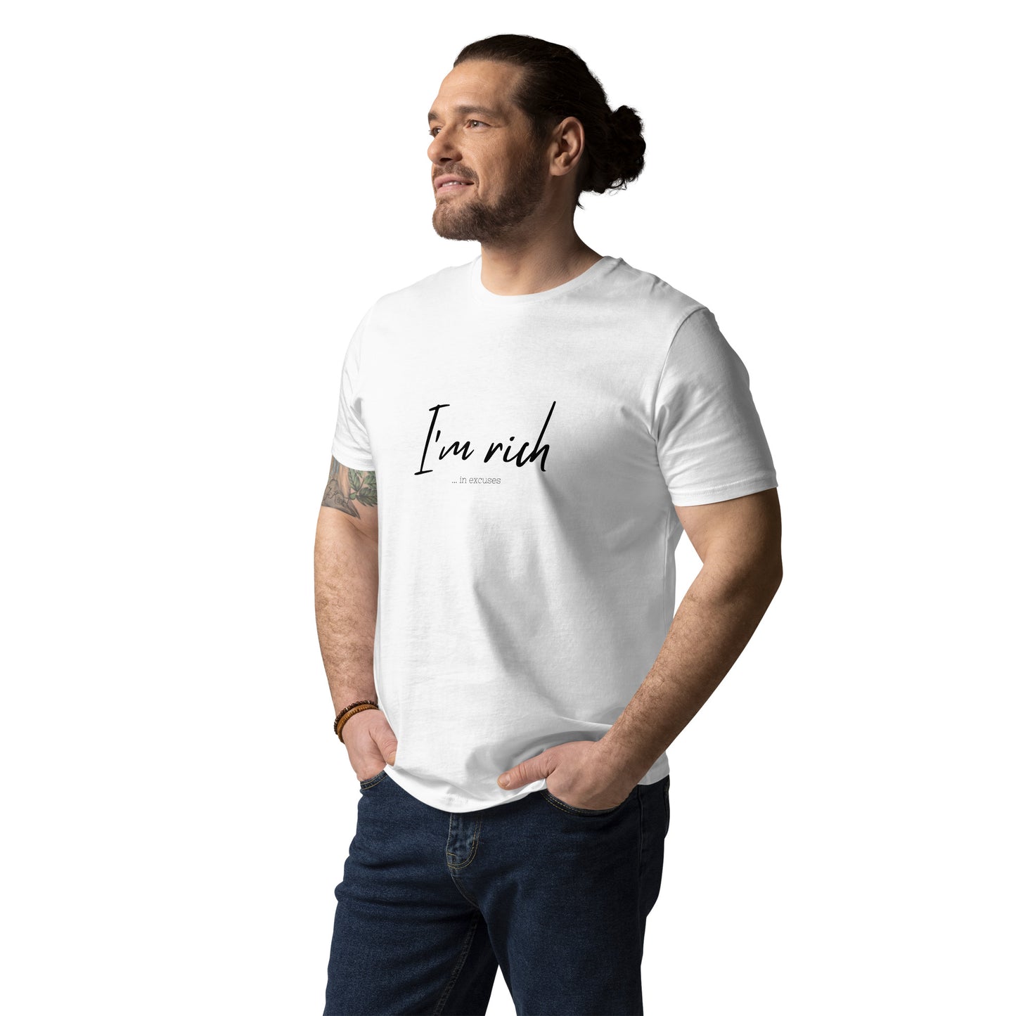 I'm rich! ...in excuses unisex organic cotton t-shirt